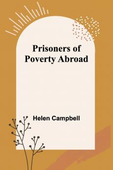 Prisoners of Poverty Abroad
