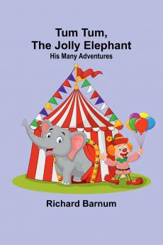 Tum TumThe Jolly Elephant