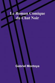 Le Roman Comique du Chat Noir