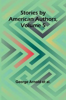 Stories by American Authors Volume 5