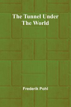 The Tunnel Under the World