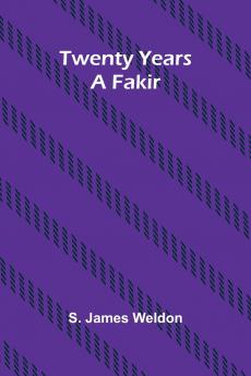 Twenty years a fakir