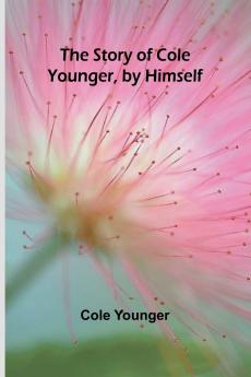 The Story of Cole Younger by Himself