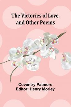 The Victories of Love and Other Poems