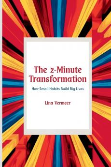 The 2-Minute Transformation