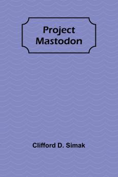 Project Mastodon