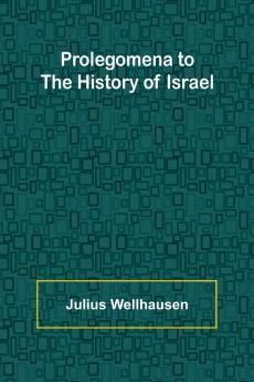 Prolegomena to the History of Israel
