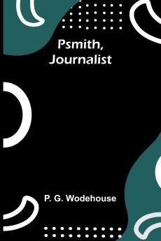 Psmith Journalist