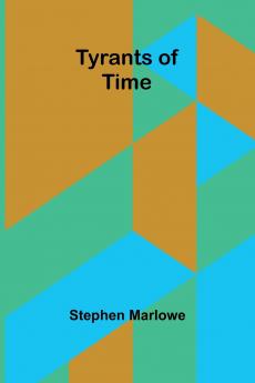 Tyrants of Time