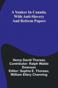 A Yankee in Canada with Anti-slavery and reform papers
