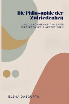 Die Philosophie der Zufriedenheit