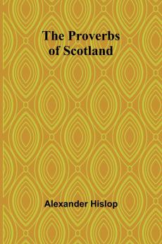 The Proverbs of Scotland