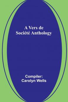 A Vers de Société Anthology