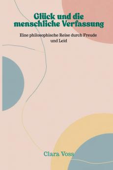 Glück und die menschliche Verfassung