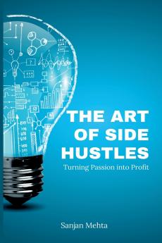The Art of Side Hustles