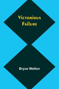 Victorious failure