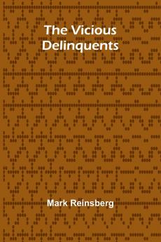 The Vicious Delinquents