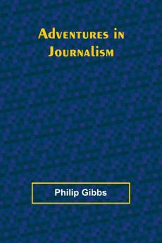 Adventures in Journalism