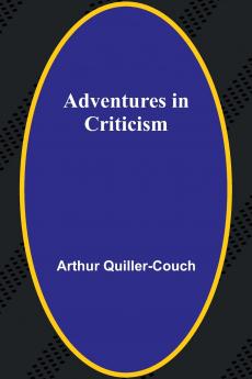 Adventures in Criticism