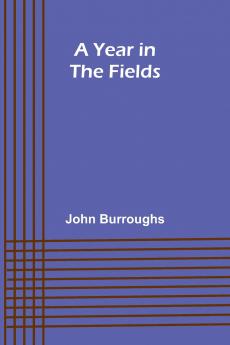 A Year in the Fields