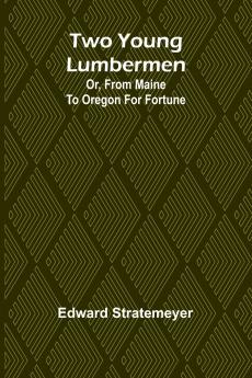 Two young lumbermen