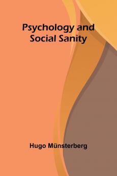 Psychology and Social Sanity