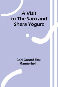 A Visit to the Sarö and Shera Yögurs