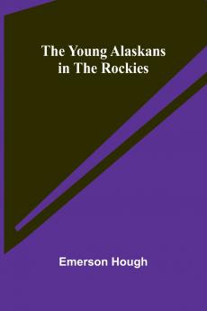 The Young Alaskans in the Rockies