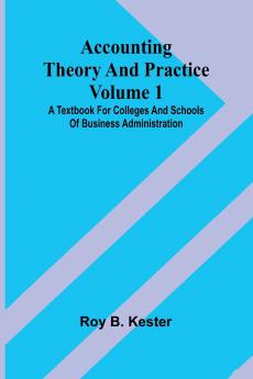 Accounting theory and practice Volume 1