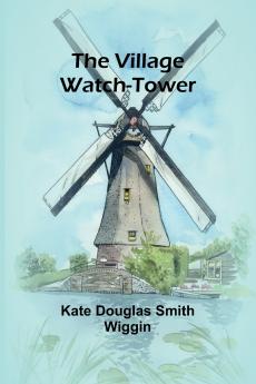 The Village Watch-Tower