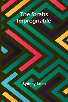 The Straits Impregnable