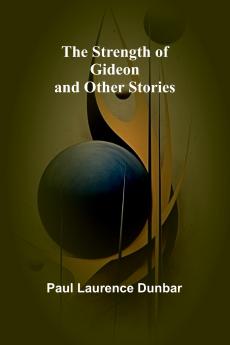 The Strength of Gideon and Other Stories