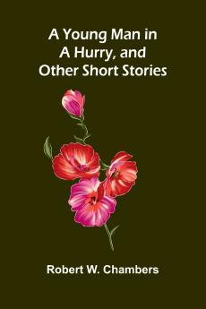 A Young Man in a Hurry and Other Short Stories