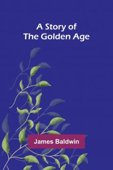 A Story of the Golden Age