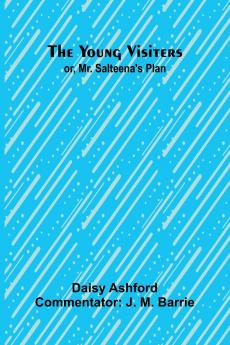 The Young Visiters or Mr. Salteena's Plan