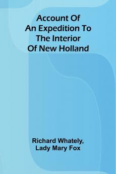 Account of an expedition to the interior of New Holland