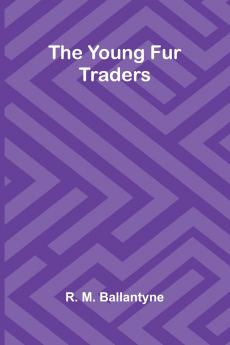The Young Fur Traders