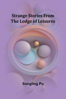 Strange Stories from the Lodge of Leisures