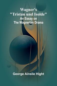 Wagner's Tristan und Isolde