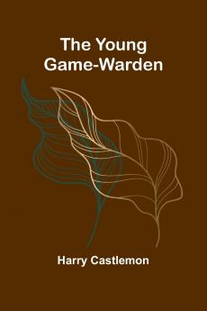 The Young Game-Warden