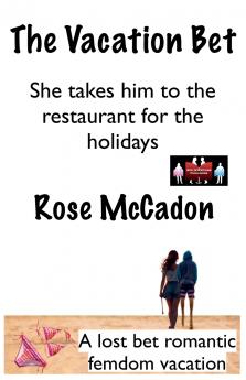 The Vacation Bet - She takes him to the restaurant for the holidays