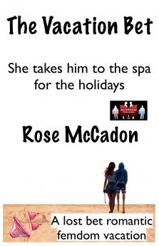 The Vacation Bet - She takes him to the spa for the holidays