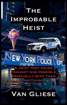 The Improbable Heist