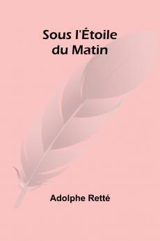 Sous l'Étoile du Matin