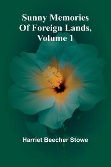 Sunny Memories Of Foreign Lands Volume 1
