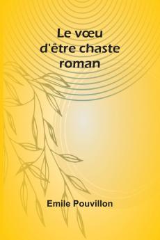 Le vœu d'être chaste