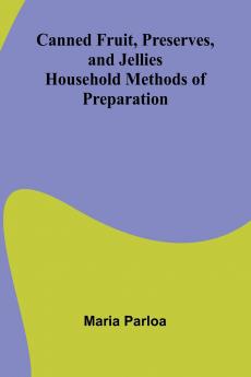 Canned Fruit Preserves and Jellies