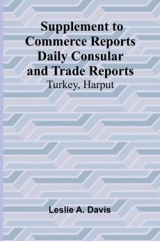 Supplement to Commerce Reports Daily Consular and Trade Reports