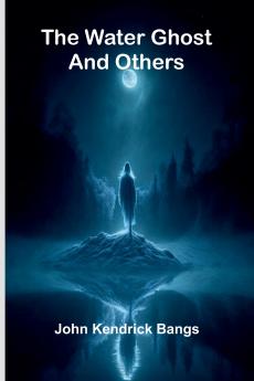 The Water Ghost And Others