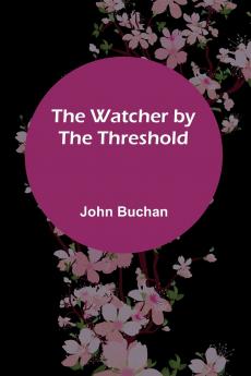 The Watcher By The Threshold